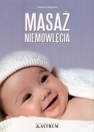 Masaż niemowlęcia - Joanna Kaczara