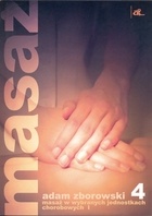 Masaż w wybranych jednostkach chorobowych cz. I - Adam Zborowski