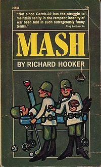 MASH: A Novel About Three Army Doctors - Richard Hooker
