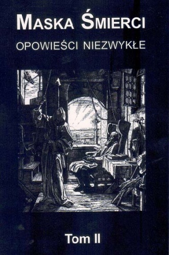 Maska śmierci : opowieści niezwykłe tom II