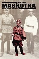 Maskotka. Nazistowski sekret mojego żydowskiego ojca - Mark Kurzem