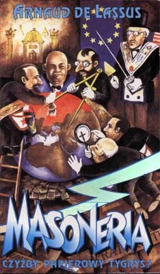Masoneria, czyżby papierowy tygrys? - Arnaud De Lassus