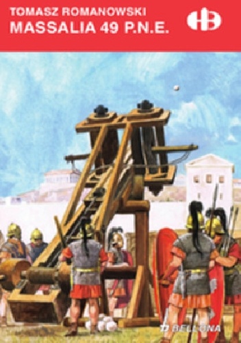 Massalia 49 p.n.e. - Tomasz Romanowski