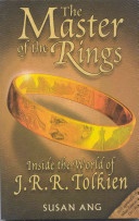Master of the rings: Inside the World of J.R.R. Tolkien - Susan Ang