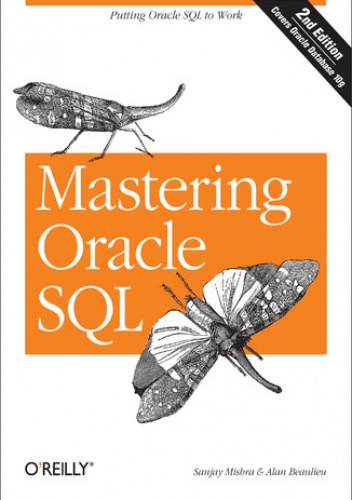 Mastering Oracle SQL. 2nd Edition - Sanjay Mishra, Beaulieu Alan