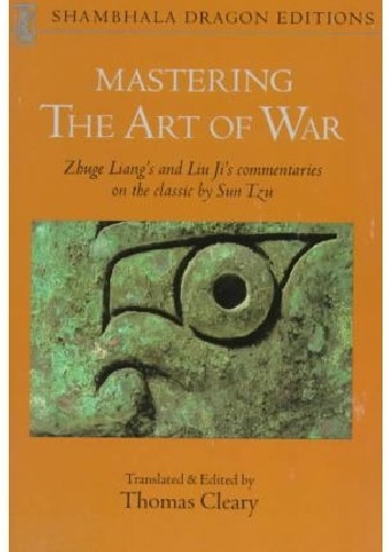Mastering the Art of War - Zhuge Liang, Liu Ji