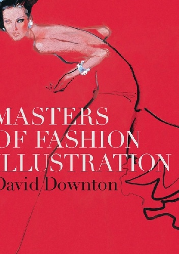 Masters of Fashion Illustration - David Downtown
