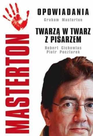 Masterton. Opowiadania. Twarzą w twarz z pisarzem
