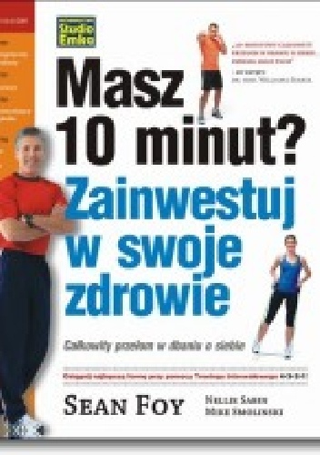 Masz 10 minut? Zainwestuj w swoje zdrowie - Sean Foy
