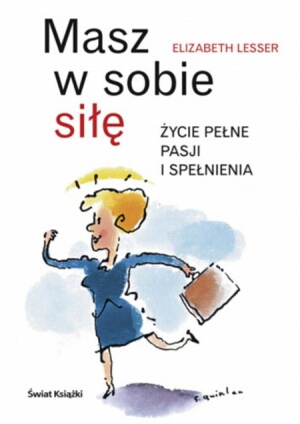 Masz w sobie siłę - Elizabeth Lesser