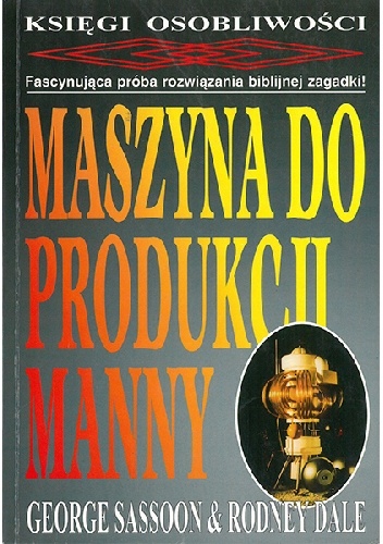 Maszyna do produkcji manny - George Sassoon, Rodney Dale