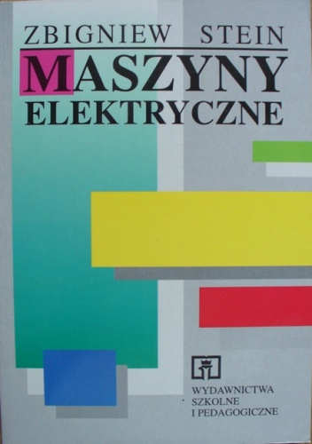 Maszyny elektryczne - Zbigniew Stein