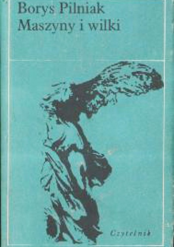 Maszyny i wilki - Borys Pilniak