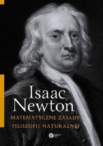 Matematyczne zasady filozofii naturalnej - Isaac Newton