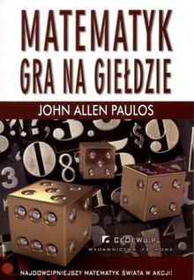 Matematyk gra na giełdzie - John Allen Paulos