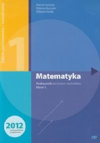 Matematyka 1. Podręcznik. Zakres podstawowy i rozszerzony - Elżbieta Świda, Marcin Kurczab