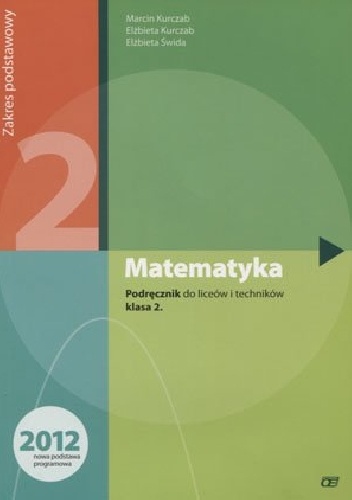 Matematyka 2. Podręcznik. Zakres podstawowy - Elżbieta Świda, Marcin Kurczab