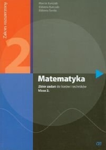 Matematyka 2. Zbiór zadań. Zakres rozszerzony - Elżbieta Świda, Marcin Kurczab