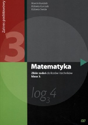 Matematyka 3. Zbiór zadań. Zakres podstawowy - Elżbieta Świda, Marcin Kurczab