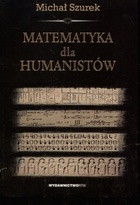 Matematyka dla humanistów - Michał Szurek