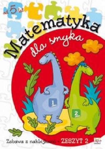 Matematyka dla smyka. Zeszyt 2 - Anna Podgórska