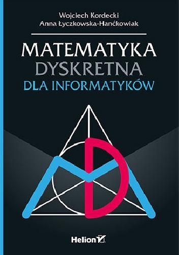 Matematyka dyskretna dla informatyków - Wojciech Kordecki, Anna Łyczkowska-Hanćkowiak