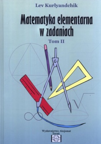Matematyka elementarna w zadaniach. Tom 2 - Lev Kurlyandchik