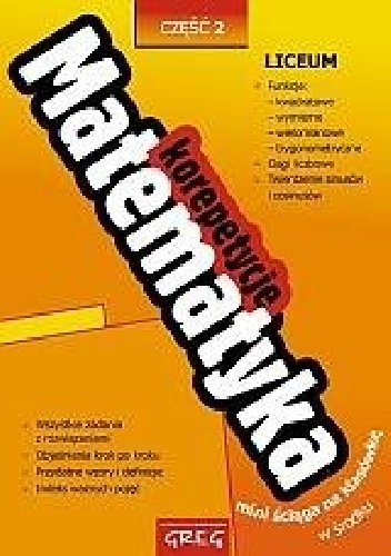 Matematyka. Korepetycje. Liceum. Część 2 - Robert Całka