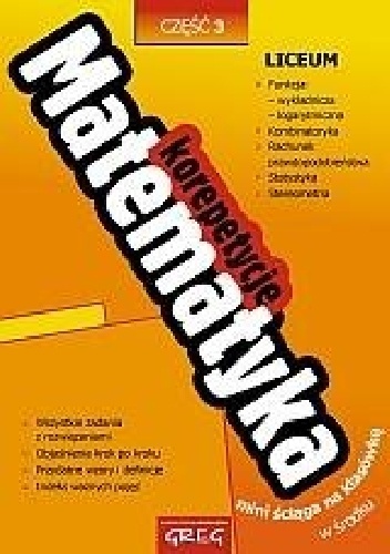 Matematyka. Korepetycje. Liceum. Część 3 - Robert Całka