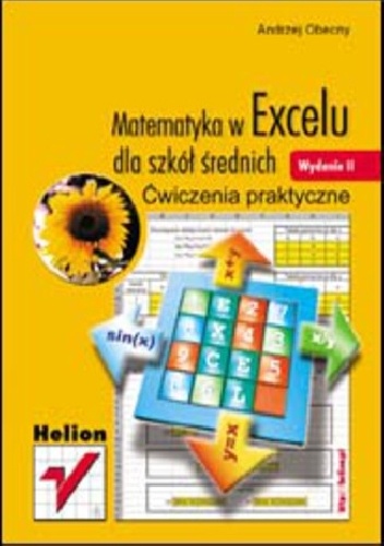 Matematyka w Excelu dla szkół średnich. Ćwiczenia praktyczne - Andrzej Obecny