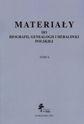 Materiały do biografii, genealogii i heraldyki polskiej. Tom 10 - autor nieznany