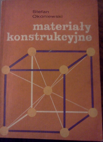 Materiały konstrukcyjne - Stefan Okoniewski