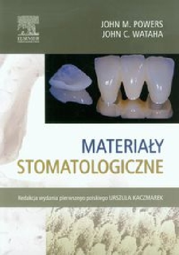 Materiały stomatologiczne - John M. Powers, John C. Wataha