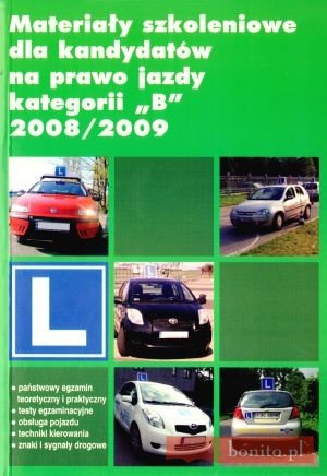 Materiały szkoleniowe dla kandydatów na prawo jazdy kategorii ''B'' 2008/2009 - praca zbiorowa