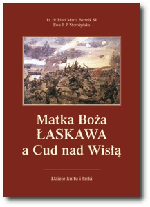 Matka Boża Łaskawa a Cud nad Wisłą - ks. dr Józef Maria Bartnik SJ, Ewa J. P. Storożyńska