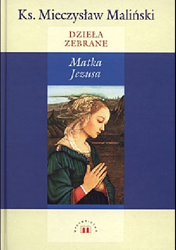 Matka Jezusa - Mieczysław Maliński