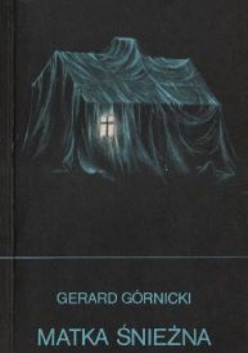 Matka Śnieżna - Gerard Górnicki