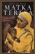 Matka Teresa. Autoryzowana biografia. - Kathryn Spink