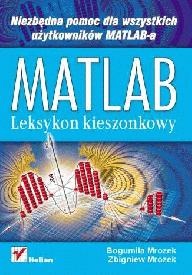 Matlab- leksykon kieszonkowy - Bogumiła Mrozek