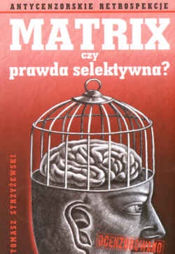 Matrix czy prawda selektywnaa - Tomasz Strzyżewski