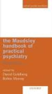 Maudsley Handbook of Practical Psychiatry - David Goldberg