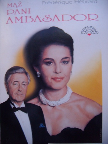Mąż pani ambasador - Frédérique Hébrard
