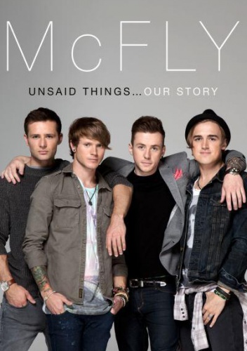 McFly - Unsaid Things...Our Story