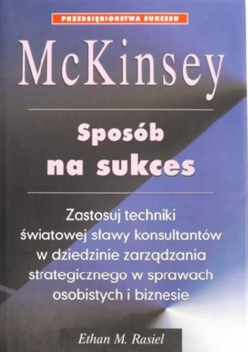 McKinsey: sposób na sukces - Ethan M. Rasiel