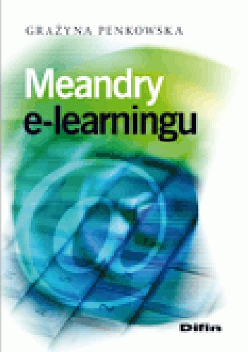 Meandry e-learningu - Grażyna Penkowska