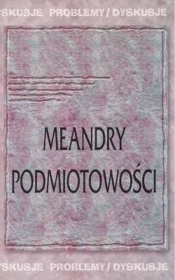 Meandry pod­miotowości - Piotr Orlik