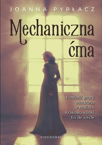 Mechaniczna ćma - Joanna Pypłacz
