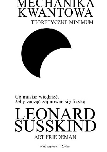 Mechanika kwantowa. Teoretyczne minimum - Leonard Susskind, Art Friedman