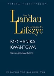 Mechanika kwantowa Teoria nierelatywistyczna. - Lew D. Landau, Jewgienij M. Lifszyc