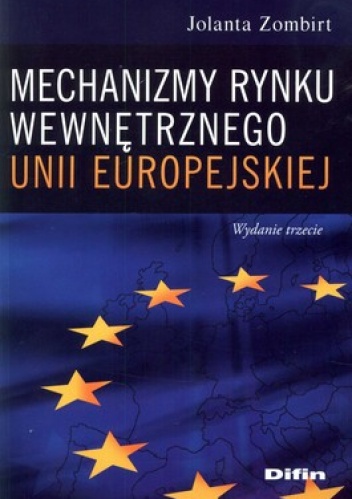 Mechanizmy rynku wewnętrznego Unii Europejskiej - Jolanta Zombirt